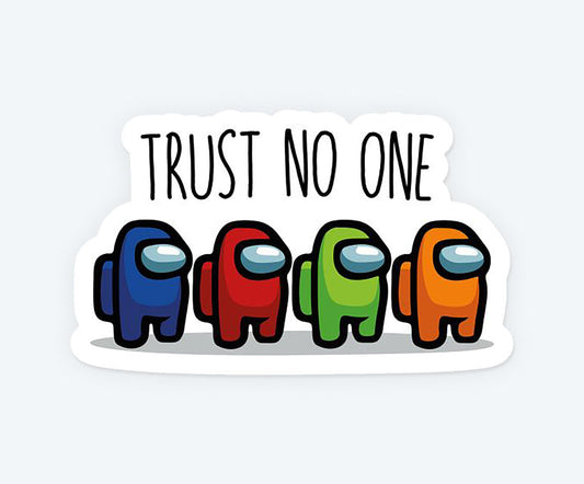 Among Us Trust No One Magnetic Sticker