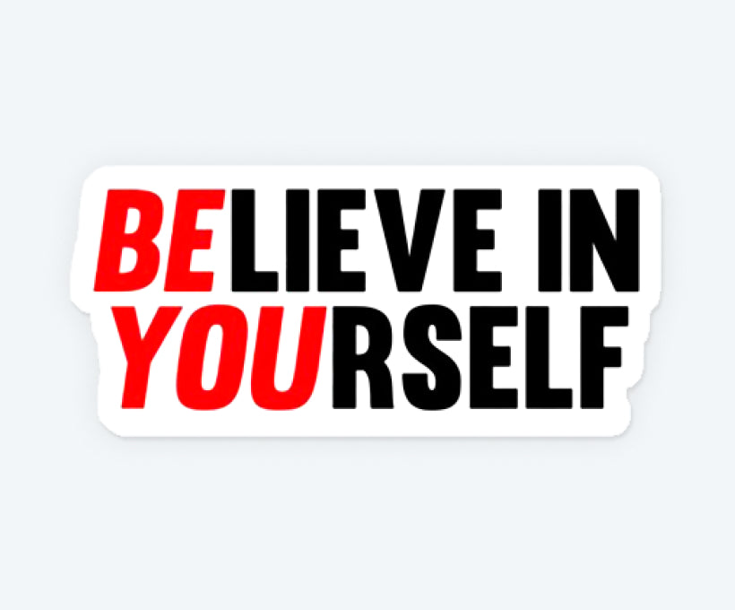 Believe In Yourself Magnetic Sticker