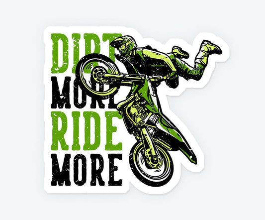 Dirt More Ride More Magnetic Sticker