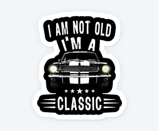 I Am Not Old I Am Classic Magnetic Sticker