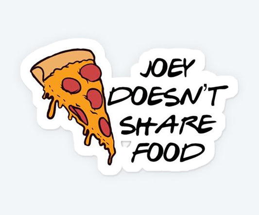 Joey Doesn't Share Food Sticker