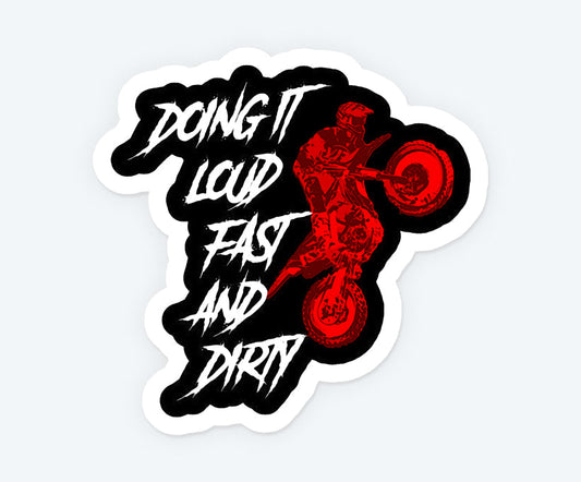 Loud Fast And Dirty Rider Magnetic Sticker