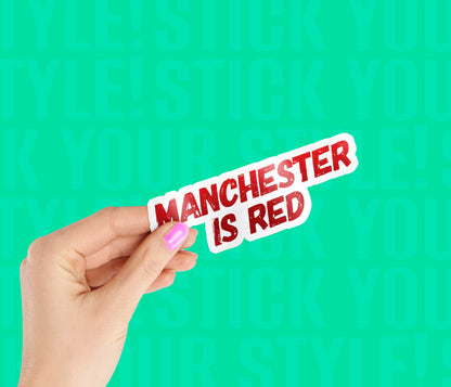 Manchester Is Red Sticker