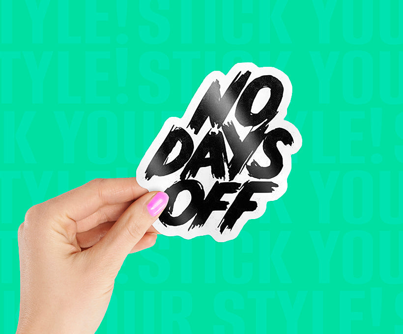 No Days Off Magnetic Sticker