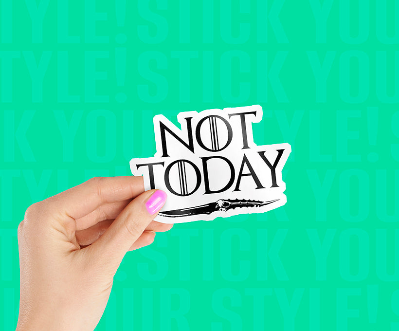 Not Today Magnetic Sticker