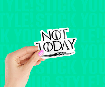 Not Today Magnetic Sticker
