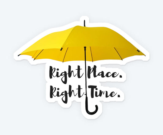 Right Place Right Time Magnetic Sticker
