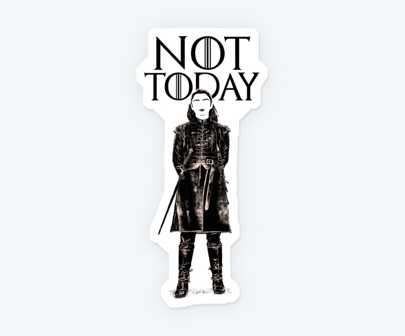 Arya Stark Not Today Sticker