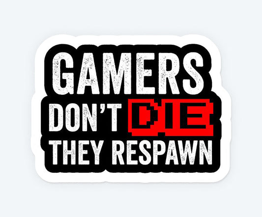 Gamer Don't Die Sticker