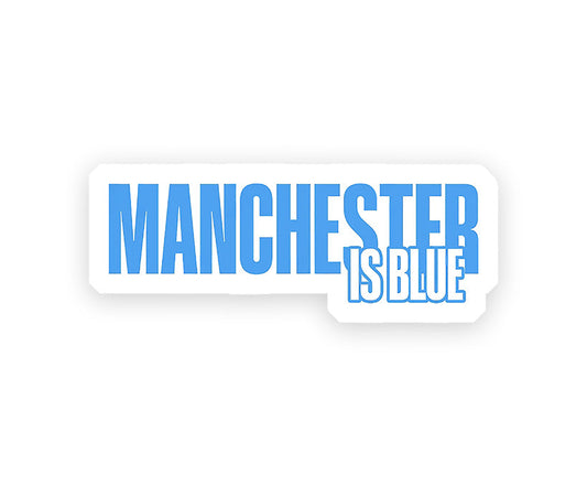 Manchester Is Blue Sticker