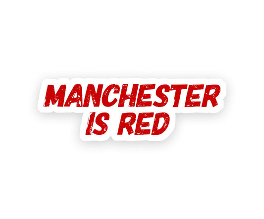 Manchester Is Red Sticker